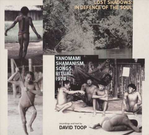 Yanomami - Lost Shadows: In Defence Of The Soul - Yanomami Shamanism, Songs, Ritual, 1978