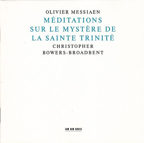 Olivier Messiaen - Christopher Bowers-Broadbent - Méditations Sur Le Mystère De La Sainte Trinité