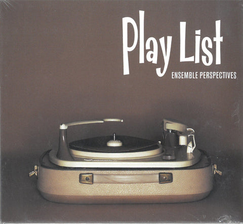 Ensemble Perspectives - Play List