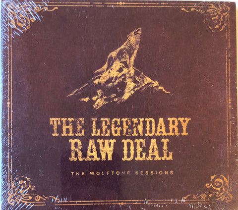 The Legendary Raw Deal - The Wolftone Sessions