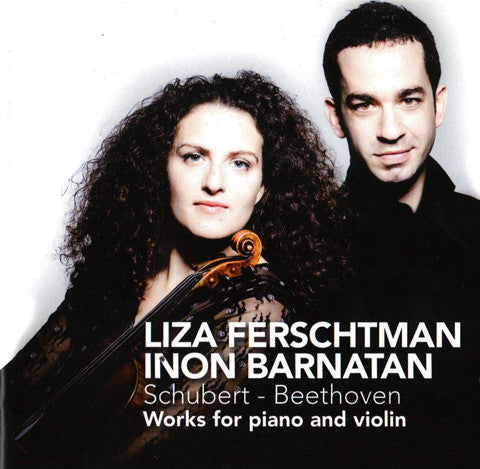 Liza Ferschtman / Inon Barnatan - Schubert-Beethoven. Works For Piano And Violin