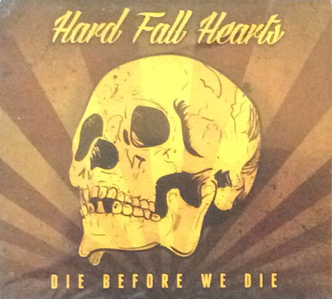 Hard Fall Hearts - Die Before We Die