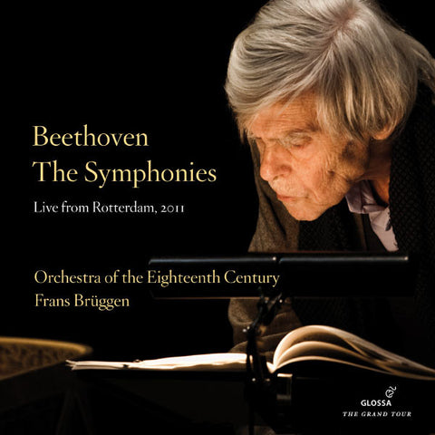 Beethoven, Orchestra Of The 18th Century, Frans Brüggen - The Symphonies: Live From Rotterdam, 2011