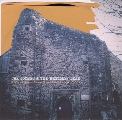CWK Joynes And The Restless Dead - 8 Selections And Premonitions From The Tower. Vol IV