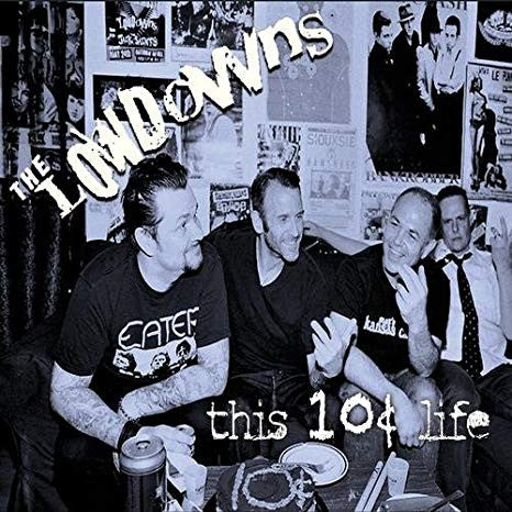 The Lowdowns - This 10 Cent Life