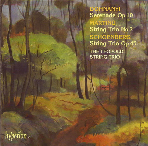 Dohnányi / Martinů / Schoenberg - The Leopold String Trio - Serenade Op 10 / String Trio No 2 / String Trio Op 45