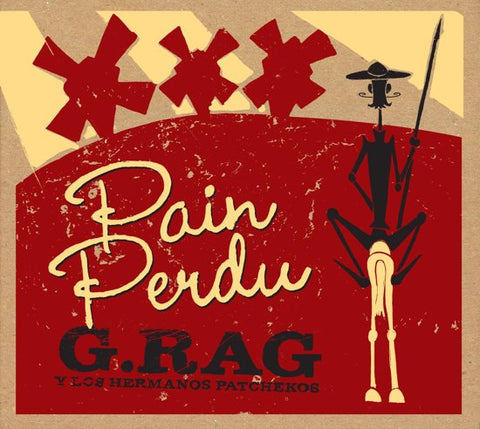 G.Rag Y Los Hermanos Patchekos - Pain Perdu