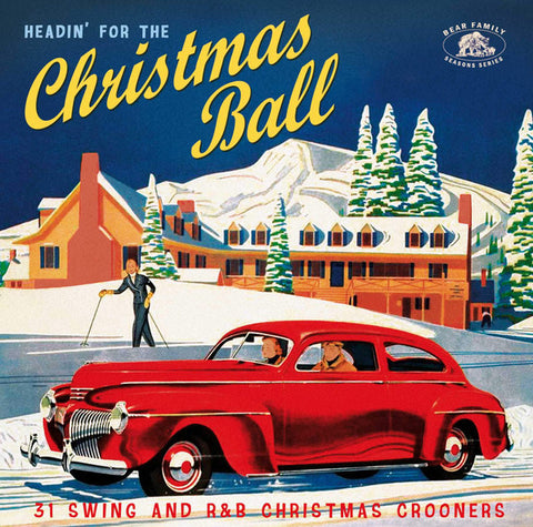 Various - Headin’ For The Christmas Ball (31 Swing And R&B Christmas Crooners)