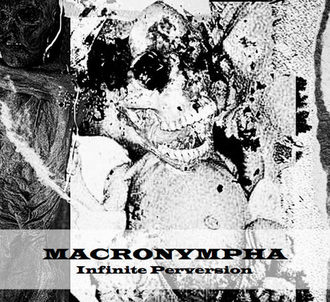 Macronympha - Infinite Perversion
