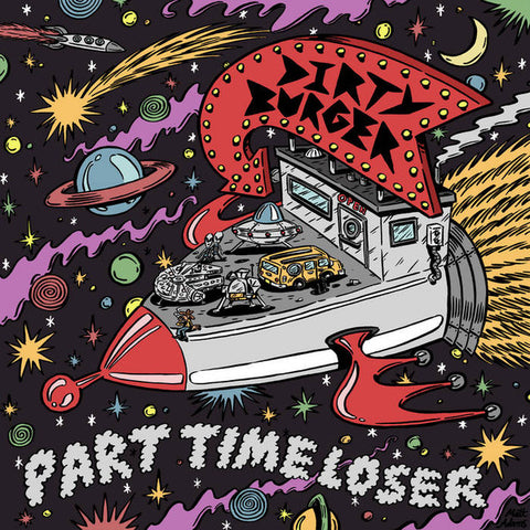 Dirty Burger - Part Time Loser
