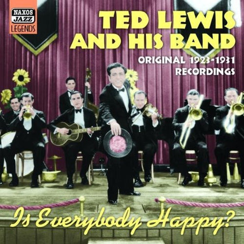 Ted Lewis And His Band - Is Everybody Happy? (Original 1923-1931 Recordings)