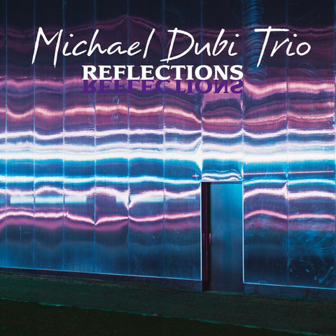 Michael Dubi Trio - Reflections