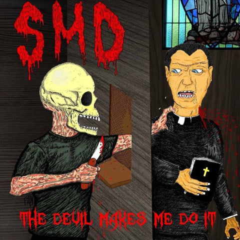 SMD - The Devil Makes Me Do  It