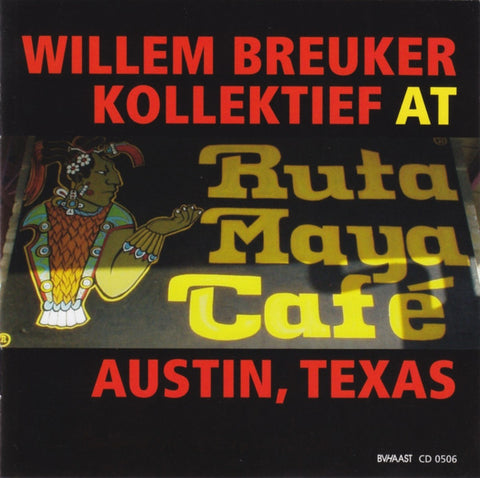 Willem Breuker Kollektief - At Ruta Maya Café
