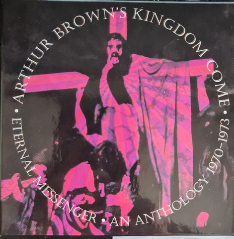 Arthur Brown's Kingdom Come - Eternal Messenger (An Anthology 1970-1973)