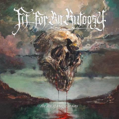 Fit For An Autopsy - The Sea Of Tragic Beasts