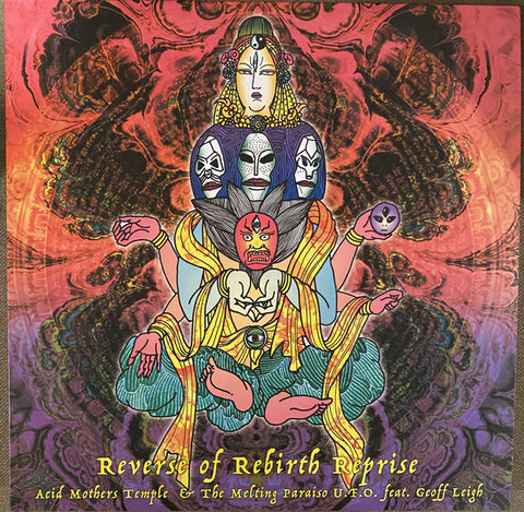 Acid Mothers Temple & The Melting Paraiso U.F.O., Geoff Leigh - Reverse Of Rebirth Reprise