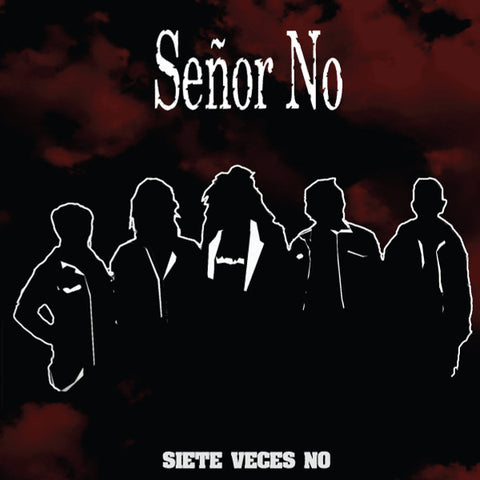 Señor No - Sietes veces no