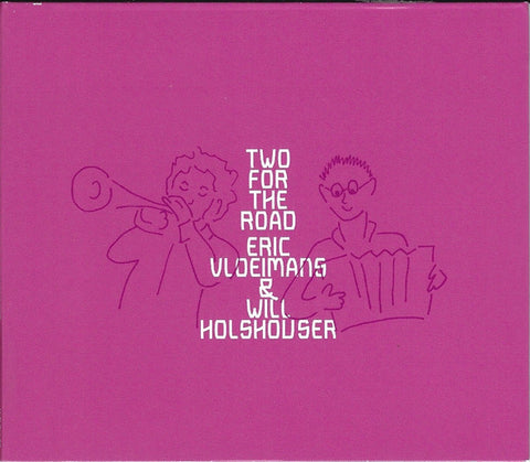 Eric Vloeimans & Will Holshouser - Two For The Road