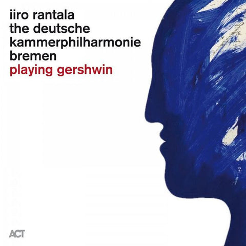 Iiro Rantala, The Deutsche Kammerphilharmonie Bremen - Playing Gershwin