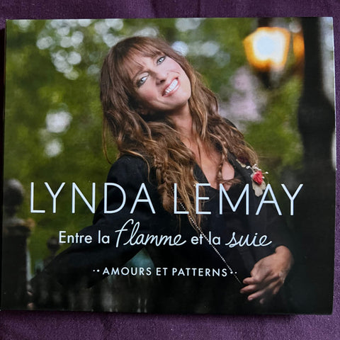 Lynda Lemay - Entre La Flamme Et La Suie   ・•Amours Et Patterns•・