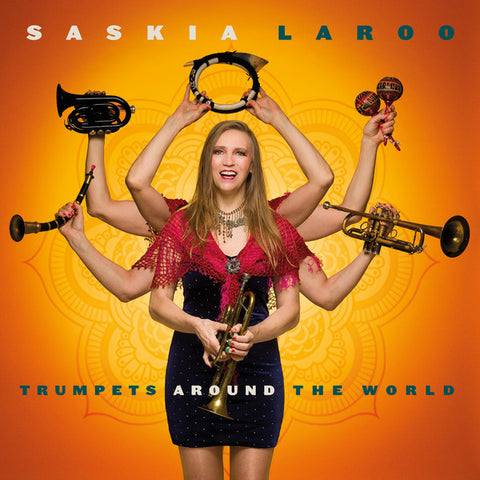 Saskia Laroo - Trumpets Around The World