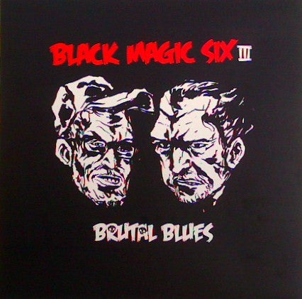 Black Magic Six - III Brutal Blues