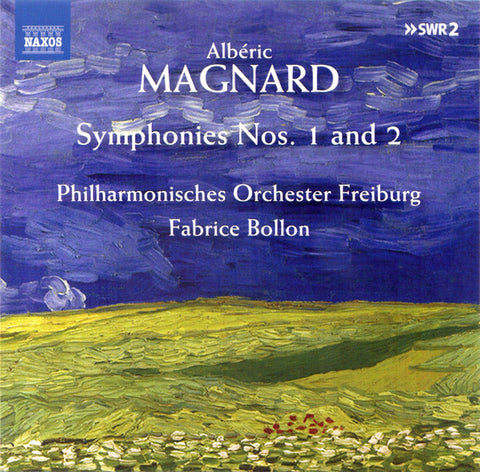 Albéric Magnard, Philharmonisches Orchester Freiburg, Fabrice Bollon - Symphonies Nos. 1 And 2