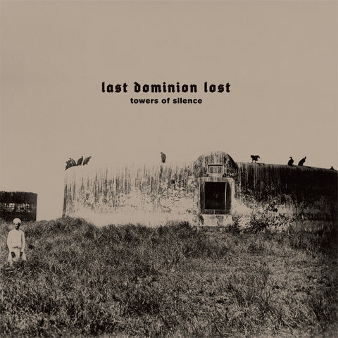 Last Dominion Lost, - Towers Of Silence