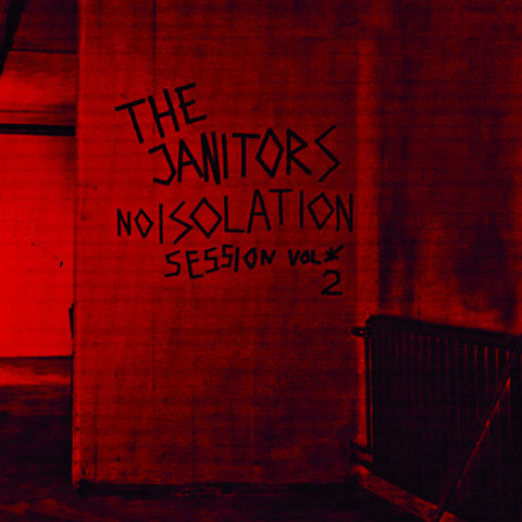 The Janitors - Noisolation Session Vol *2