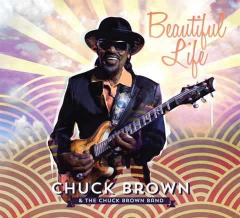 Chuck Brown & The Chuck Brown Band - Beautiful Life
