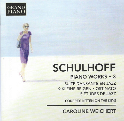 Schulhoff, Caroline Weichert - Piano Works • 3