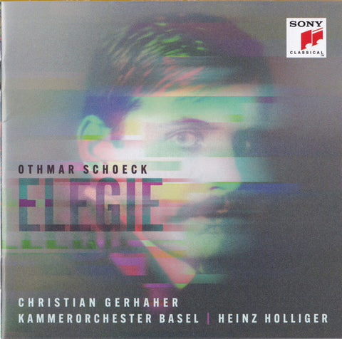 Othmar Schoeck, Christian Gerhaher, Kammerorchester Basel, Heinz Holliger - Elegie