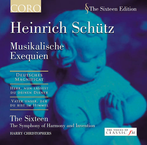 Heinrich Schütz - The Sixteen, The Symphony Of Harmony And Invention, Harry Christophers - Musikalische Exequien