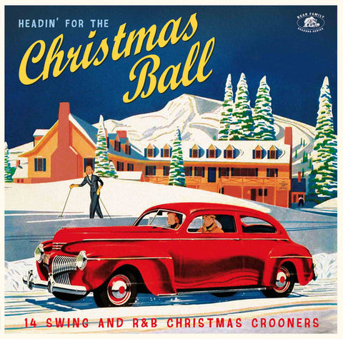 Various - Headin’ For The Christmas Ball (14 Swing And R&B Christmas Crooners)