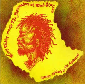 Tommy McCook & The Agrovators - King Tubby Meets The Agrovators At Dub Station