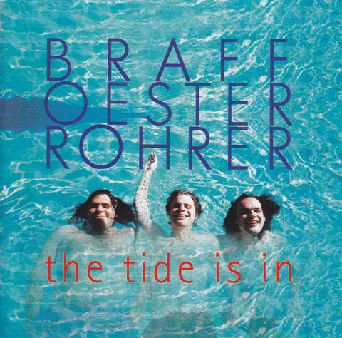 BraffOesterRohrer - The Tide Is In