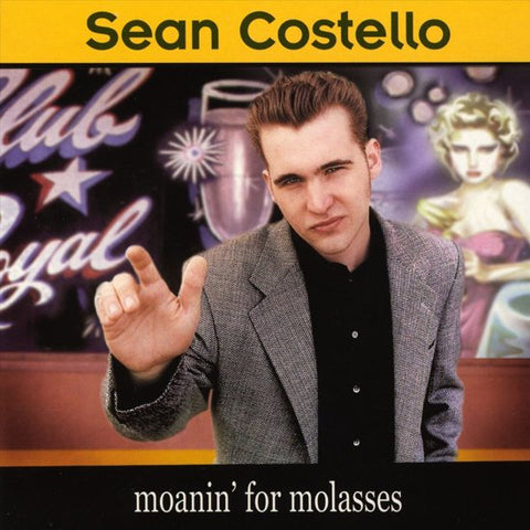 Sean Costello - moanin' for molasses