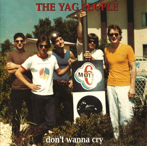 The Yag People / The Wrong Directions - Don't Wanna Cry / Heart Of Wood