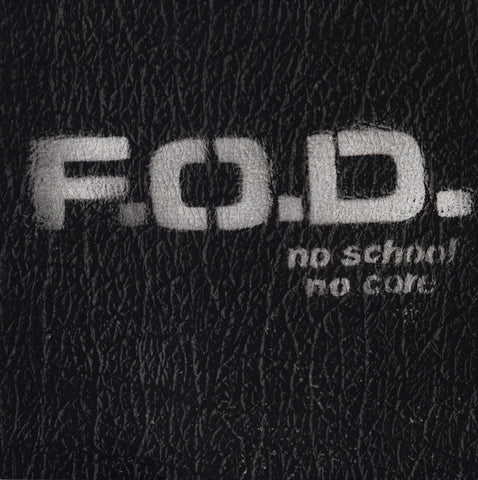 F.O.D. - No School No Core