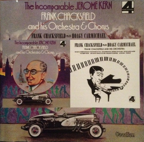 Frank Chacksfield And His Orchestra And Chorus - The Incomparable Jerome Kern / Frank Chacksfield Plays Hoagy Carmichael