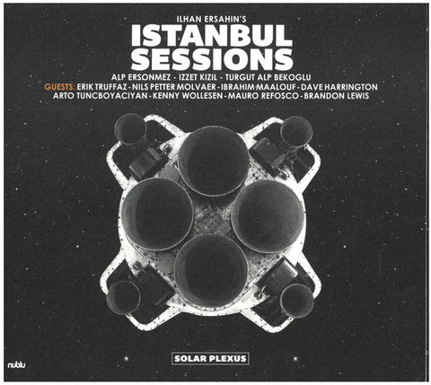 Ilhan Ersahin's Istanbul Sessions - Solar Plexus