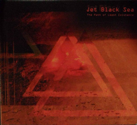 Jet Black Sea, - The Path Of Least Existence