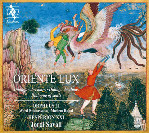 Orpheus XXI, Hespèrion XXI, Jordi Savall, Waed Bouhassoun, مسلم رحال - Oriente Lux: Dialogue of Souls