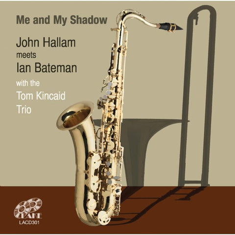 John Hallam Meets Ian Bateman With The Tom Kincaid Trio - Me And My Shadow