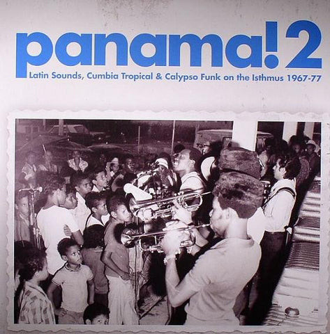 Various - Panama! 2: Latin Sounds, Cumbia Tropical & Calypso Funk On The Isthmus 1967-77