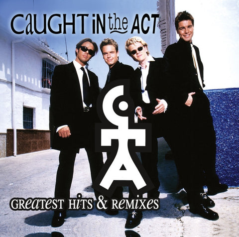 Caught In The Act - Greatest Hits & Remixes