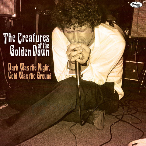 The Creatures Of The Golden Dawn - Dark Was The Night, Cold Was The Ground