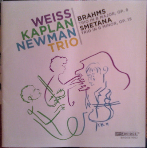 Weiss-Kaplan-Newman Trio - Brahms / Smetana - Trio In B Major, Op. 8 / Trio In G Minor, Op. 15