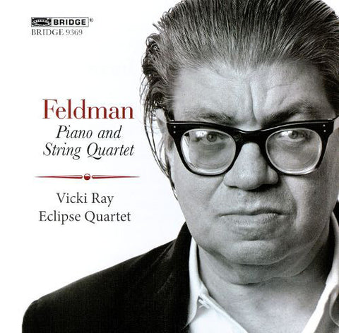 Morton Feldman, Eclipse Quartet, Vicki Ray - Feldman Piano And String Quartet